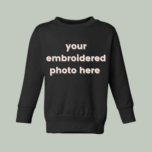 TODDLER Custom Photo Embroidered Crewneck